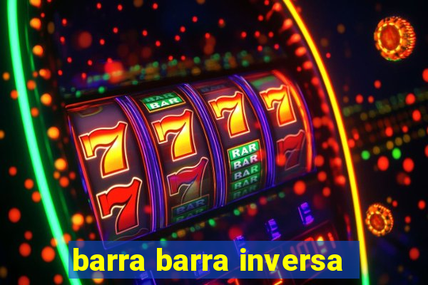 barra barra inversa - twitch